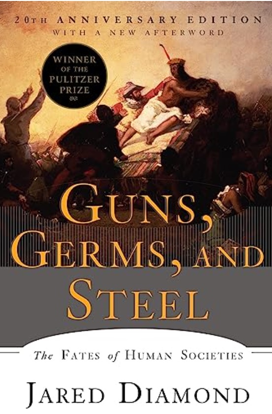 Book: Guns, Germs, and Steel: The Fates of Human Societies