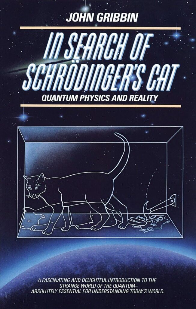 In Search of Schrödinger’s Cat by John Gribbin