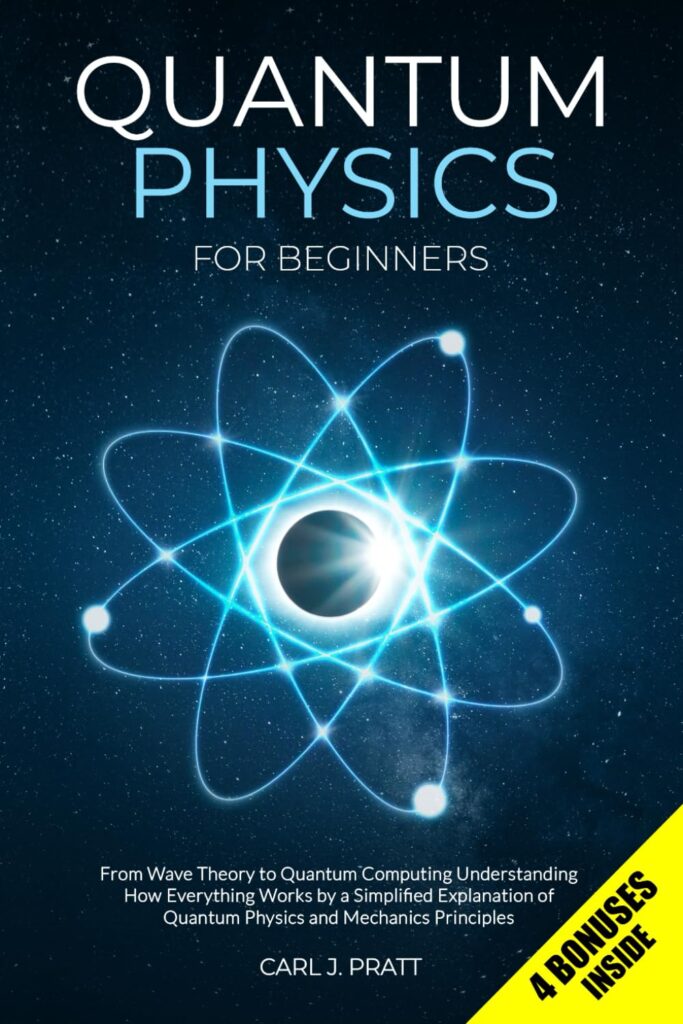 "Quantum Physics for Beginners" by Carl J. Pratt