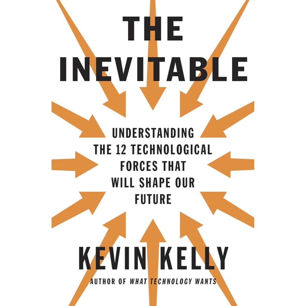 The Inevitable - book by Kevin Kelly